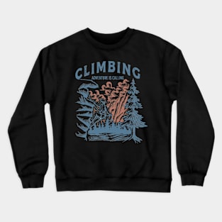 Climbing Adventure is Calling Crewneck Sweatshirt